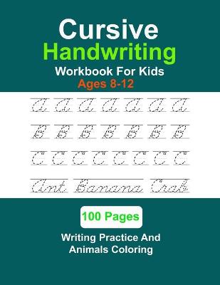 Book cover for Cursive Handwriting Workbook For Kids Ages 8-12