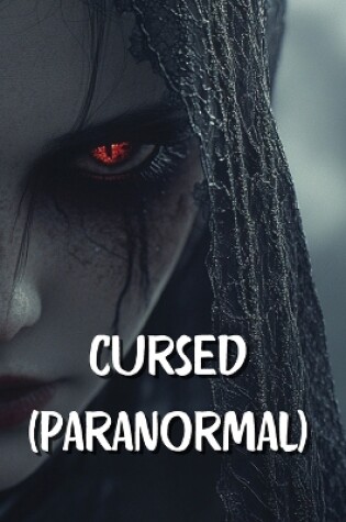 Cover of Cursed (Paranormal)