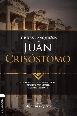 Book cover for Obras Escogidas de Juan Crisóstomo