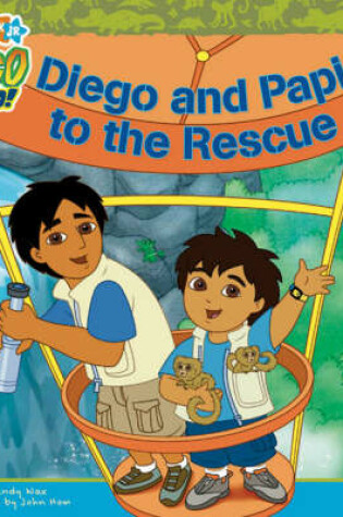 Cover of Diego and Papi to the Rescue