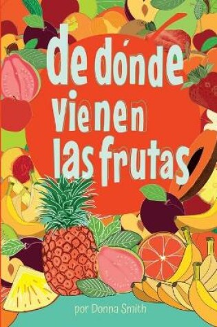 Cover of De donde vienen las frutas