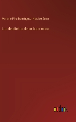 Book cover for Las desdichas de un buen mozo