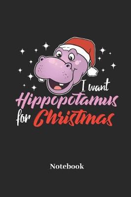 Book cover for I Want Hippopotamus for Christmas Notebook