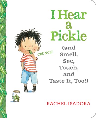 Book cover for I Hear a Pickle and Smell, See, Touch, & Taste It, Too!
