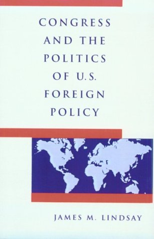 Book cover for Congress and the Politics of U.S.Foreign Policy