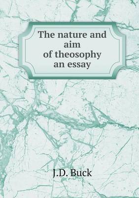 Book cover for The nature and aim of theosophy an essay