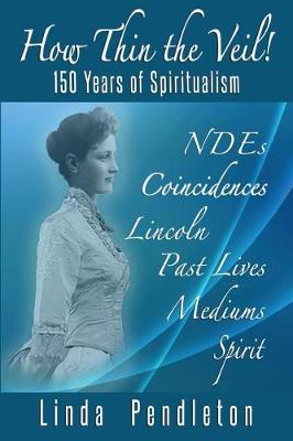 Book cover for How Thin the Veil! 150 Years of Spiritualism