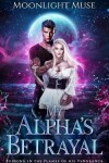 Book cover for My Alpha's Betrayal