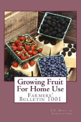 Cover of Growing Fruit For Home Use