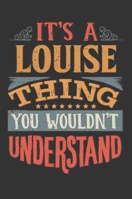 Book cover for Its A Louise Thing You Wouldnt Understand