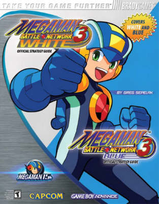 Book cover for Mega Man Battle Network™ 3 Blue & White Official Strategy Guide