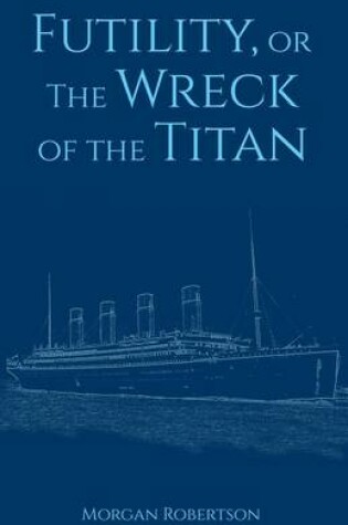 Cover of Futility, or The Wreck of the Titan