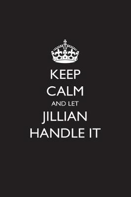Book cover for Keep Calm and Let Jillian Handle It