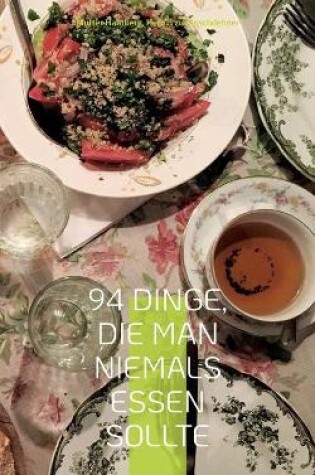 Cover of 94 Dinge, die man niemals essen sollte