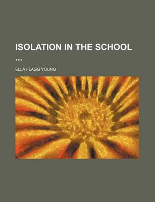 Book cover for Isolation in the School