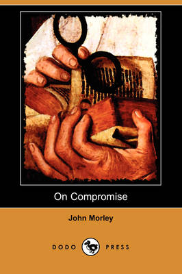 Book cover for On Compromise (Dodo Press)