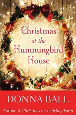 Cover of Christmas at the Hummingbird House