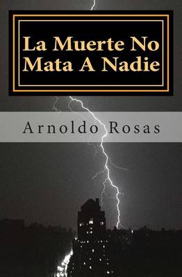 Book cover for La Muerte No Mata A Nadie
