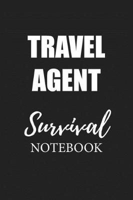 Book cover for Travel Agent Survival Notebook