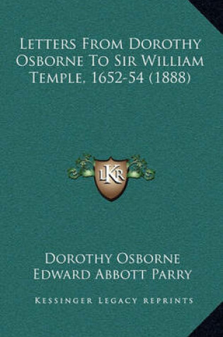 Cover of Letters from Dorothy Osborne to Sir William Temple, 1652-54 (1888)