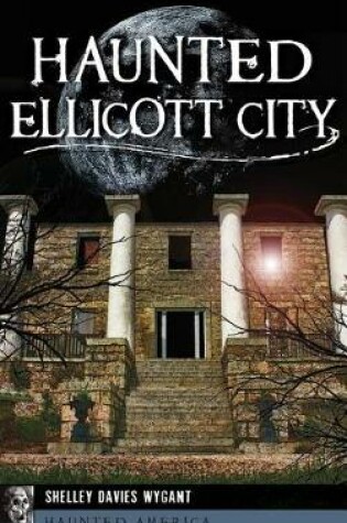 Cover of Haunted Ellicott City