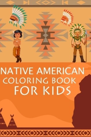 Cover of Native American Coloring Book For Kids