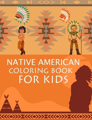 Book cover for Native American Coloring Book For Kids