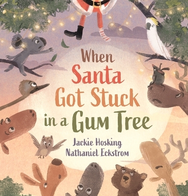 Book cover for When Santa Got Stuck in a Gum Tree