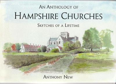 Book cover for An Anthology of Hampshire Churches