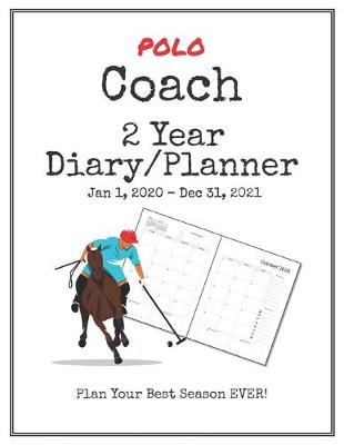 Book cover for Polo Coach 2020-2021 Diary Planner