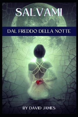 Book cover for Salvami Dal Freddo Della Notte