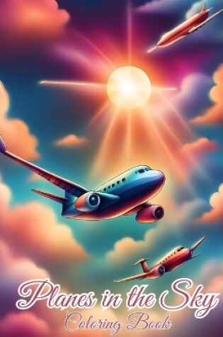 Cover of Planes in the Sky Coloring Book