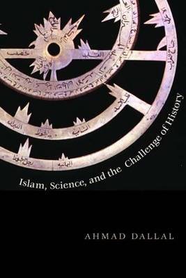 Cover of Islam, Science, and the Challenge of History