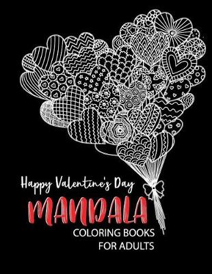 Book cover for Happy Valentine's Day Mandala Coloring Books for Adults