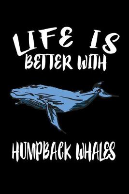 Book cover for Life Is Better With Humpback Whales