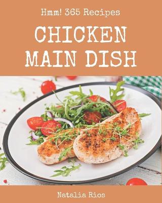 Book cover for Hmm! 365 Chicken Main Dish Recipes