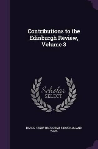 Cover of Contributions to the Edinburgh Review, Volume 3