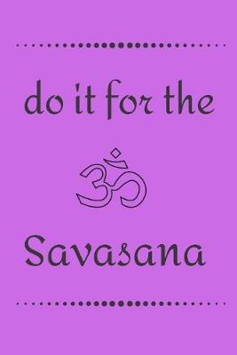 Book cover for Do it for the Savasana