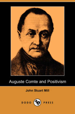 Book cover for Auguste Comte and Positivism (Dodo Press)