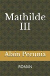Book cover for Mathilde III
