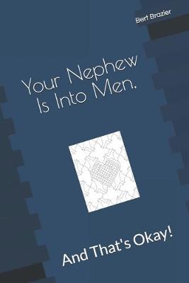 Book cover for Your Nephew Is Into Men, And That's Okay!