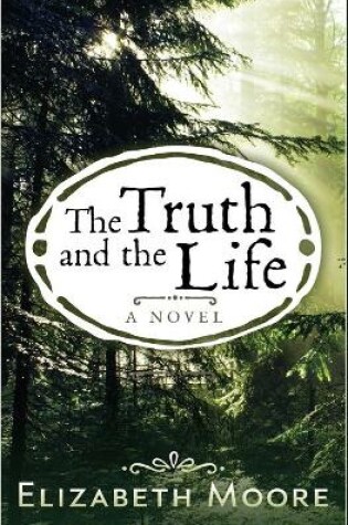 Cover of The Truth and the Life