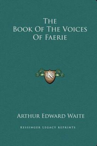 Cover of The Book of the Voices of Faerie