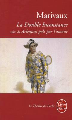 Book cover for La Double Inconstance / Arlequin Poli Par l'Amour