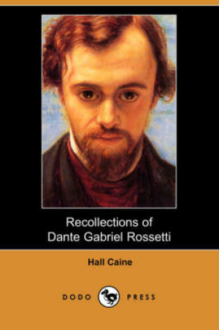 Cover of Recollections of Dante Gabriel Rossetti (Dodo Press)