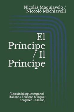 Cover of El Príncipe / Il Principe (Edición bilingüe