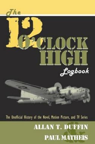 Cover of The 12 O'Clock High Logbook