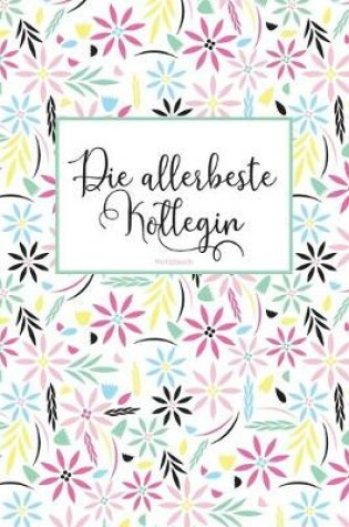 Cover of Die allerbeste Kollegin Notizbuch