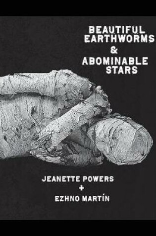 Cover of Beautiful Earthworms & Abominable Stars