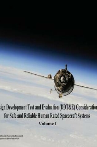 Cover of Design Development Test and Evaluation (DDT&E) Considerations for Safe and Reliable Human Rated Spacecraft Systems